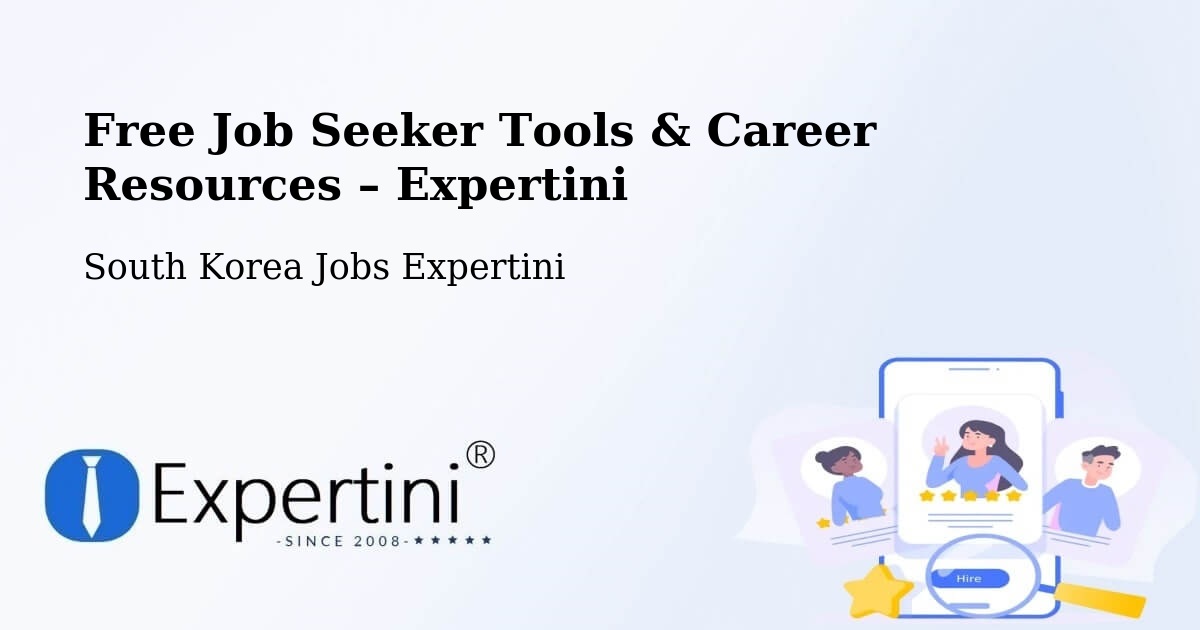 Free Job Seeker Tools & Career Resources – Suncheon Si - Suncheon Si, South Korea Jobs Expertini