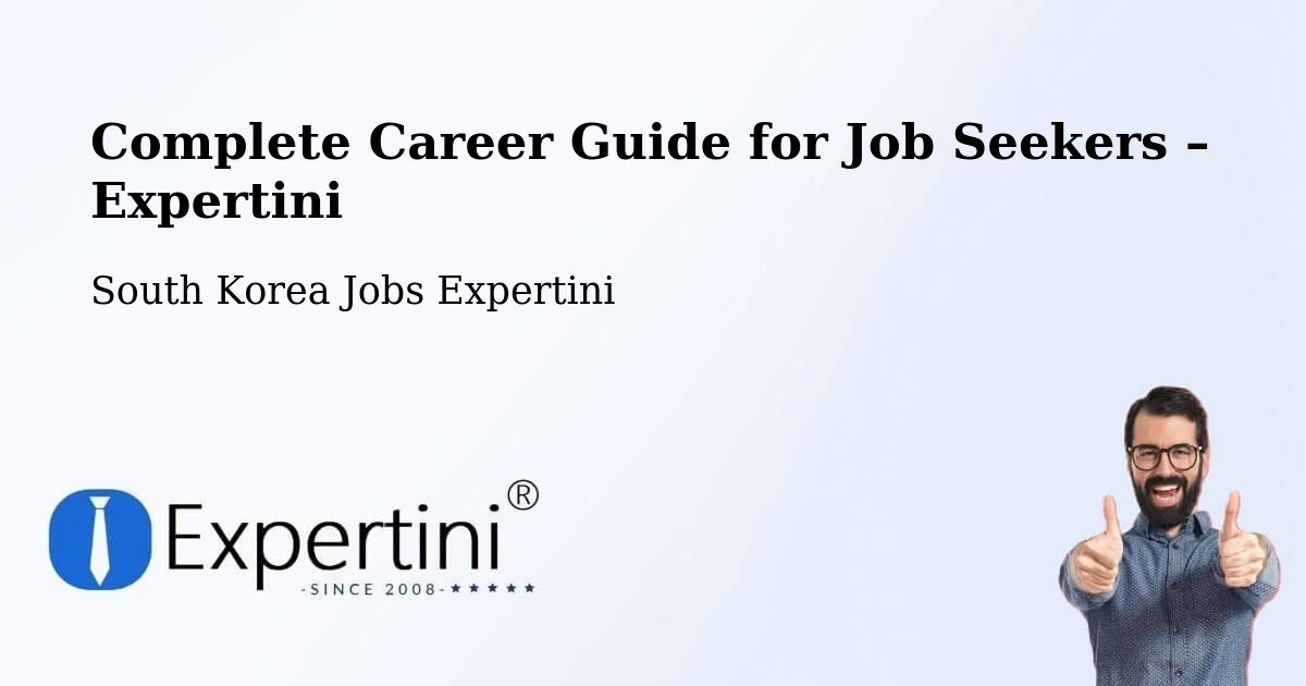 Career Guide for Job Seekers – Suncheon Si - Suncheon Si, South Korea Jobs Expertini