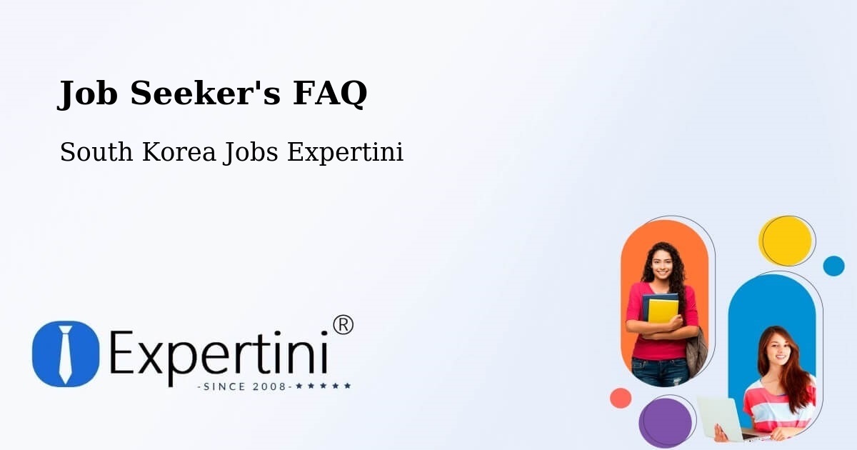 Job Seeker FAQ – Suncheon Si - South Korea Jobs Expertini