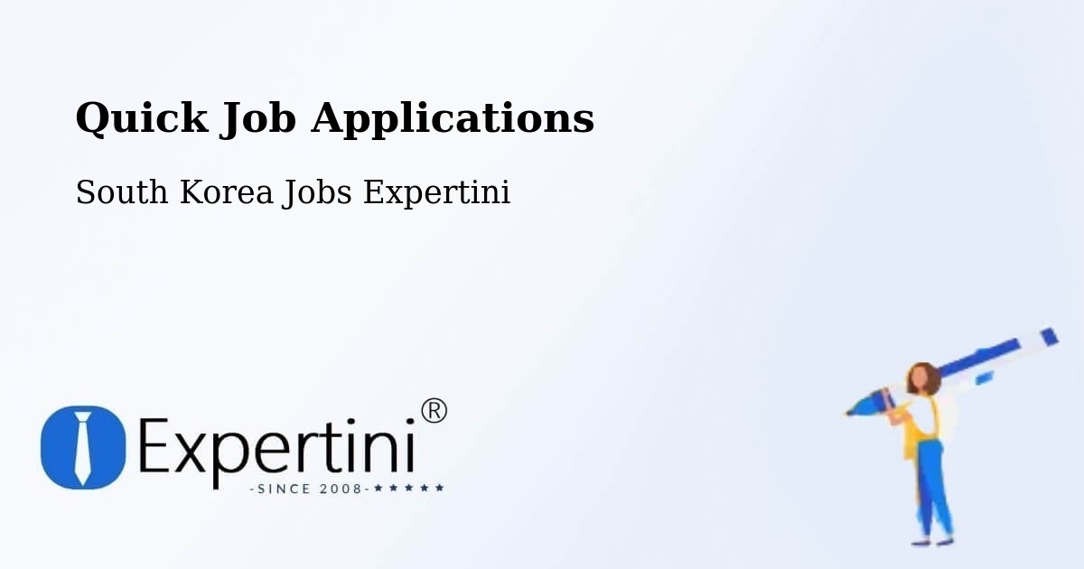 Quick Apply Feature – Suncheon Si - South Korea Jobs Expertini