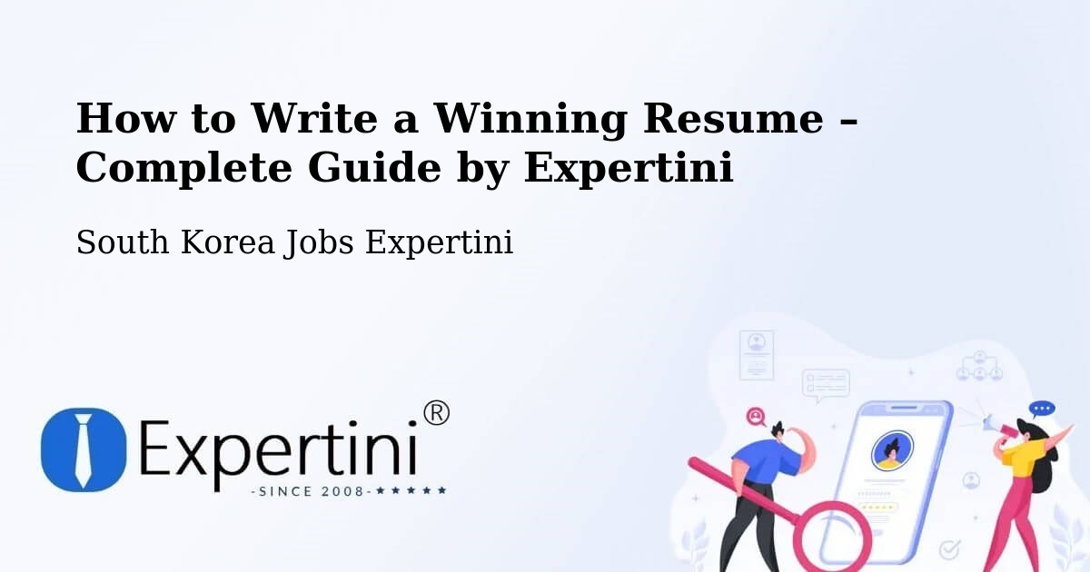 Resume Writing Guide for Job Seekers – Suncheon Si - Suncheon Si, South Korea Jobs Expertini